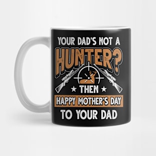 Funny Saying Hunter Dad Father's Day Gift Mug